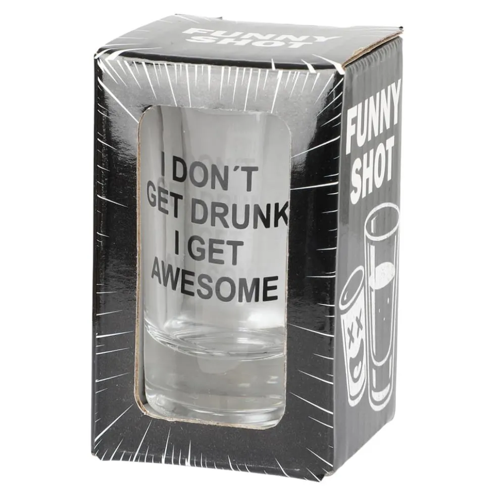 Shotteglass I Don't Get Drunk - I Get Awesome