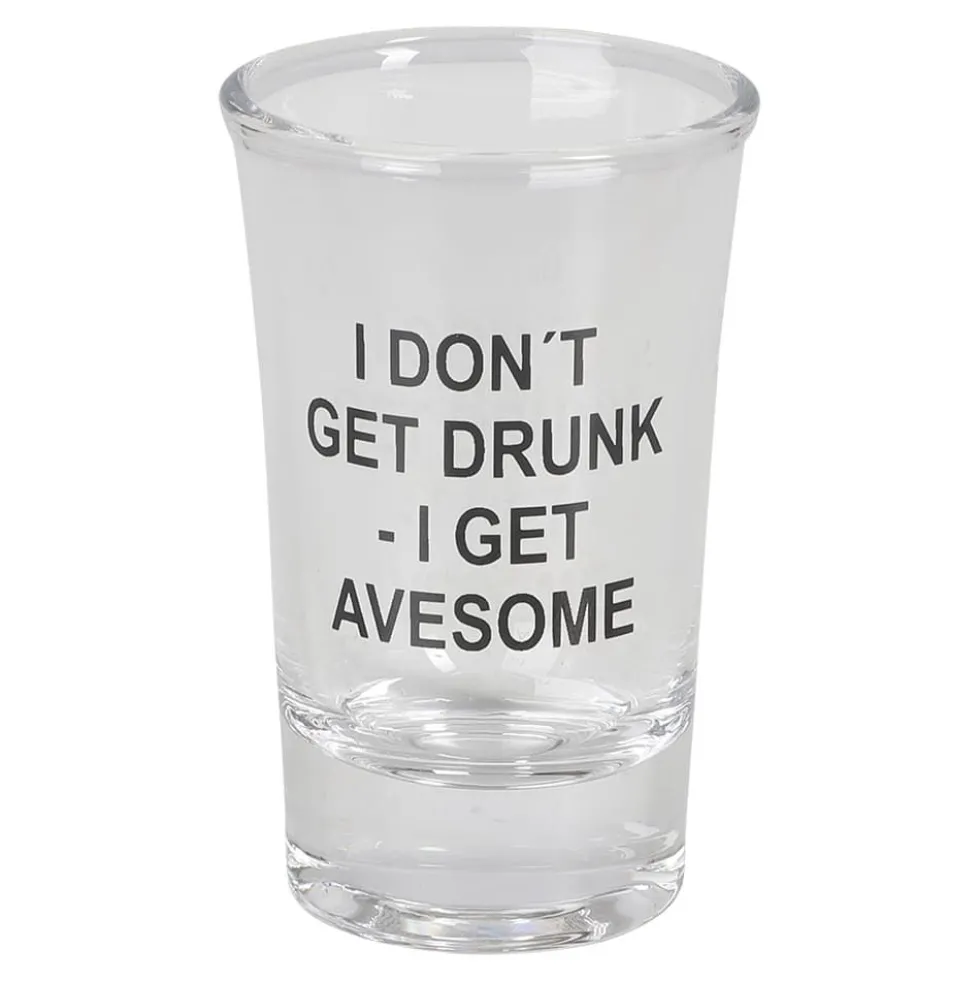 Shotteglass I Don't Get Drunk - I Get Awesome